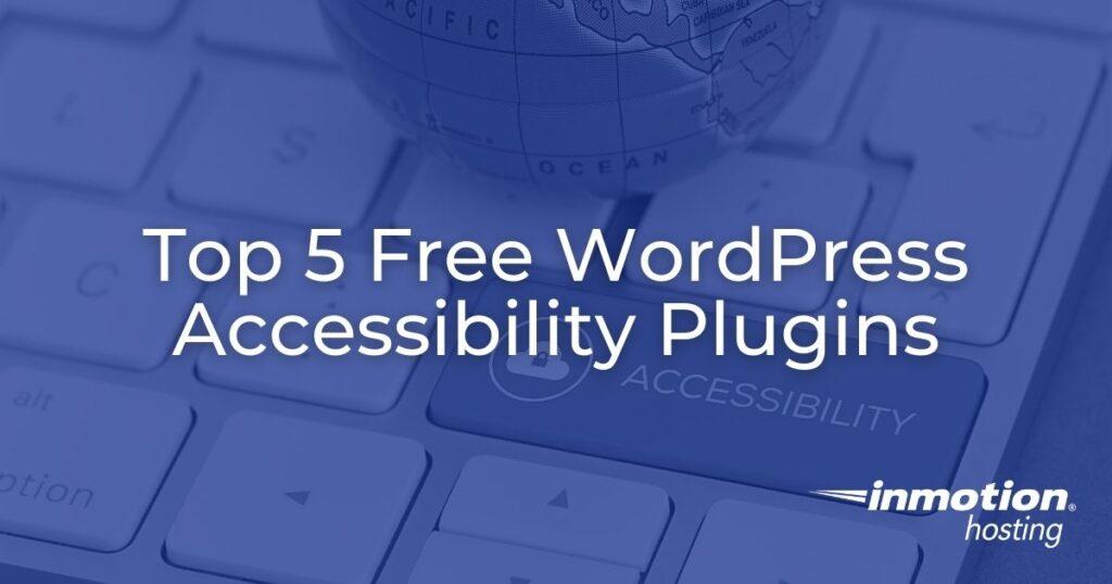 Você está visualizando atualmente Melhor plug-in de acessibilidade do WordPress: as 5 principais opções gratuitas