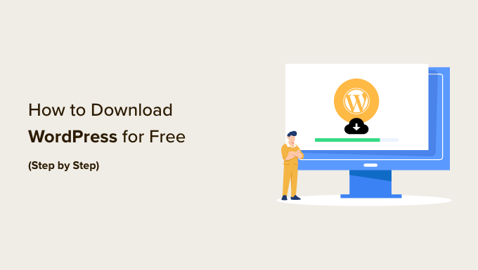 Você está visualizando atualmente How to Download WordPress for Free (Step by Step)