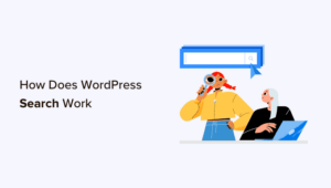 Leia mais sobre o artigo How Does WordPress Search Work (+ Tips to Make It Better)