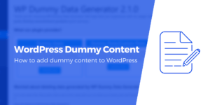 Leia mais sobre o artigo How to Add Dummy Content in WordPress: 3 Easy Ways