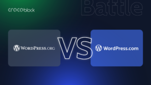 WordPress.org vs. WordPress.com: Which One to Choose?